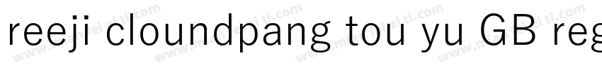 reeji cloundpang tou yu GB regular字体转换